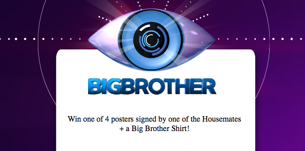 Channel Nine – Big Brother – Win 1 of 4 Posters signed by a housemate and a Big Brother shirt