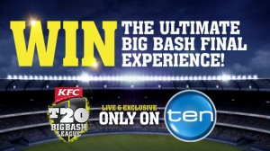 Channel Ten – Win a Trip the KFC T20 Big Bash League Finals