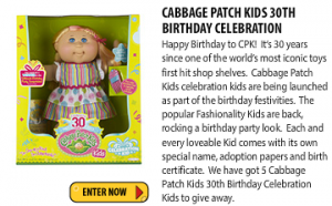 Just Kidding – Win 1/5 Cabbage Patch 30th birthday celebration kids (Ages 7-13)