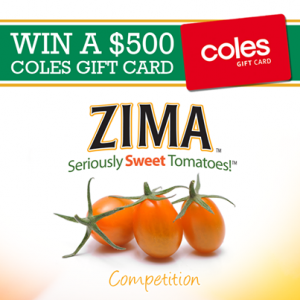 Perfection Fresh Australia – Win $500 Coles gift card (Purchase Zima tomatoes)