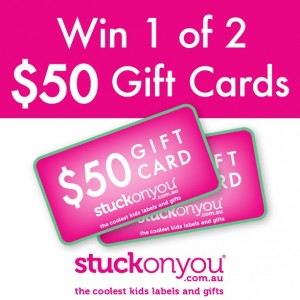 STUCK ON YOU – WIN 2 X GIFT CARDS VALUED AT $50 EACH TO GIVEAWAY
