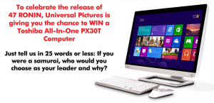 TV Winners  – Win 1 of 4 Toshiba Computers – 47 Ronin Competition