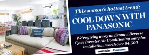 Marie Claire – Win a Panasonic ECONAVI Reverse Cycle Inverter Air Conditioner worth $4,500