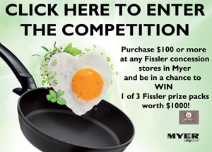 Myer Fissler – Win 1 of 3 $1000 prize packs