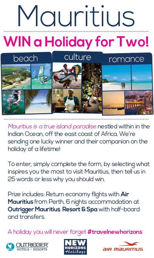 New Horizons Holidays – Win A Mauritius Holiday, Western Australia