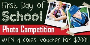 Sunraysia Daily – Submit First Day of School Photo to win a $200 Coles Voucher