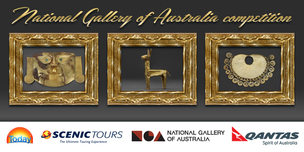 Today – Win a trip to Peru as well as trip to Canberra to The National Gallery of Australia