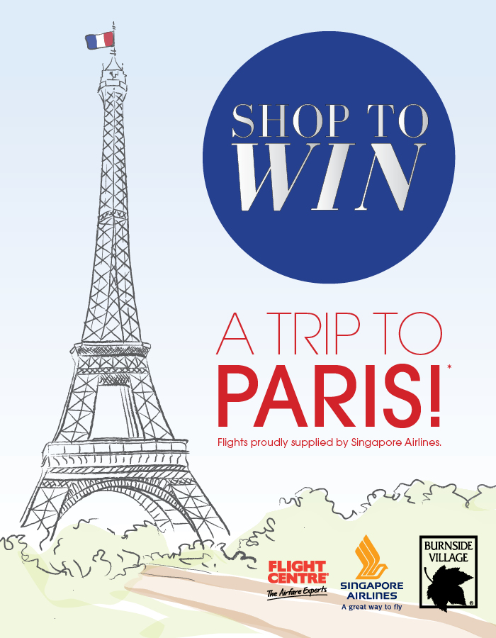 Burnside Village – Win a trip to Paris 2014 (inc flights & $1000 Flight Centre voucher)