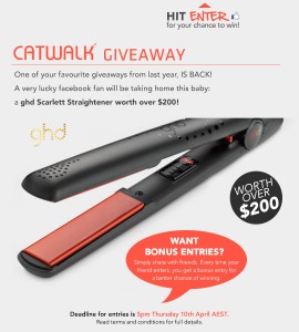 Catwalk – Win GHD hair straightner worth $200