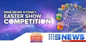 Channel Nine – Win Sydney Easter Show Tickets 2014