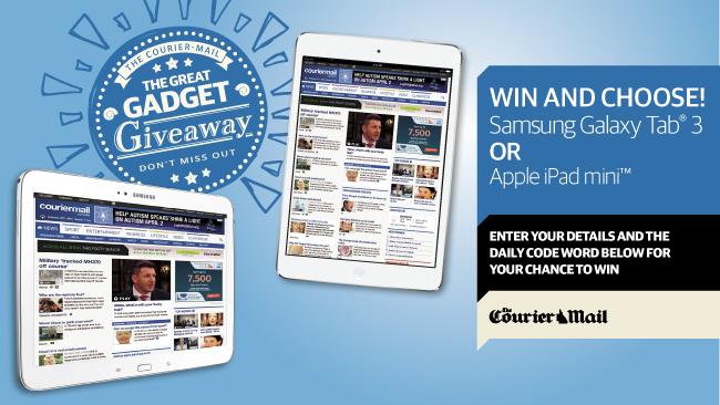 Courier Mail/Sunday Mail – Win Tablets daily (Samsung Galaxy Tab 3 or Applie iPad mini)
