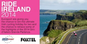 Foxtel Eurosport – Win cycling holiday in Europe – Ride Ireland 2014 Competition