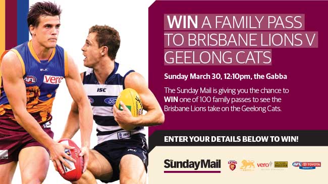 Sunday Mail – Win 1 of 100 family passes to Brisbane Lions v Geelong Cats