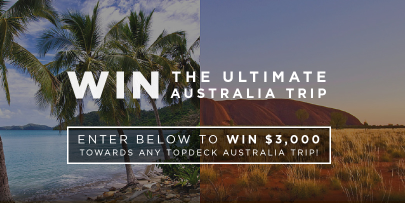 Topdeck Travel – Win a $3,000 Australian Topdeck Travel Trip voucher