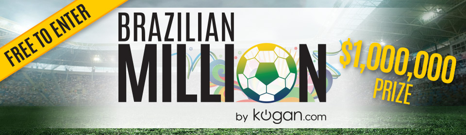 Kogan – Win Million Dollar Brazilian Million Tipping Competition