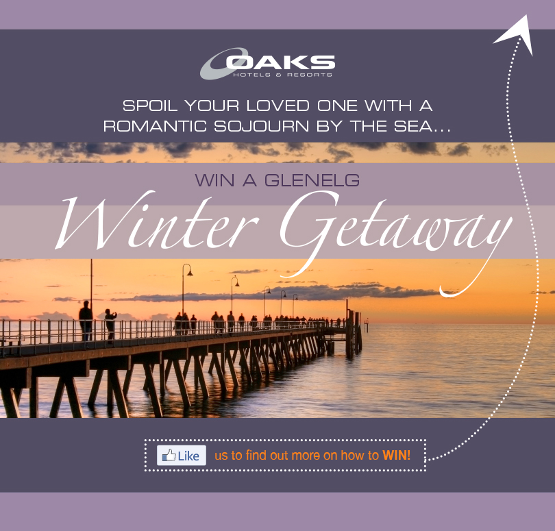 Oaks Hotels and Resorts –  Win a Winter GLENELG Getaway to South Australia