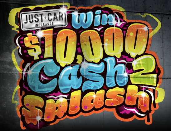 Just Car Insurance – Cash to Splash – Win $10,000
