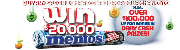 Mentos – Win $20,000 with Mentos plus over $10,000 in cash prizes
