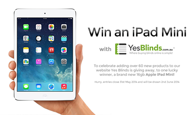 Yes Blinds Facebook – Win a 16GB iPad Mini – Model A1432