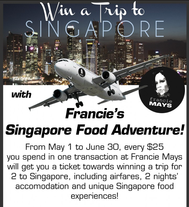 Francie Mays – Win a trip to Singapore