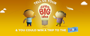Sunrise (Origin energy) Little big idea Win a trip to USA (children grades 3 to 8)