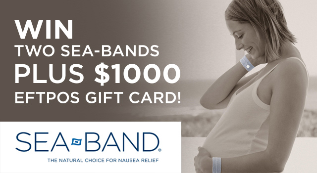 Essential Baby – Win 1 of 3 Prizes including 2 Sea-bands & $1000 Gift card