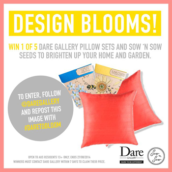 Dare Gallery – Win 1 of 5 Dare Gallery Pillow Sets & Sow N Sow Seeds