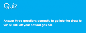 Our Natural Advantage Quiz – Win $1,000 off your natural gas bill
