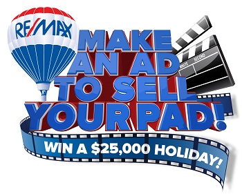 Remax – Ad for My Pad – Win a $25,000 holiday to anywhere in the world