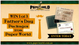 Sen 1116 – Win 1 of 3 Fathers Day Packages from Paper World