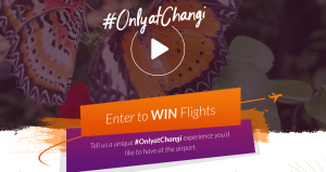 Changi Airport Singapore – #OnlyatChangi – Win a trip for 2 to Singapore and to a Hidden Gem destination in Asia of your choice valued at AUD$10,084