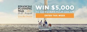 Financial Planning Association of Australia – “Live The Dream” – Win a $5,000 AUD cheque