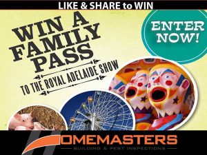 Homemasters Building Inspections – Win 1 of 2 Family Passes to the Royal Adelaide Show