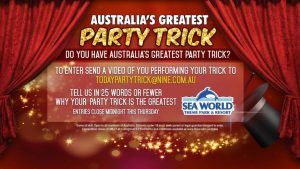 Today Show Sea World – Australia’s Greatest Party Trick – Win a family trip for 4 to the Gold Coast valued at up to $3,500