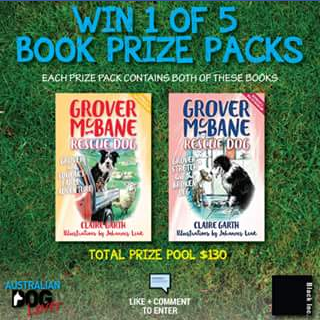 Australian Dog Lover – Win 1 Of 5 Book Packs With The Latest 2 Titles In The Grover Mcbane Rescue Dog Series Thanks To Black Inc Books