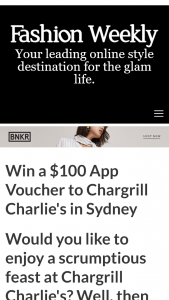 Fashion Weekly – Win A $100 Voucher To Indulge At Chargrill Charlie’s (prize valued at  $300)