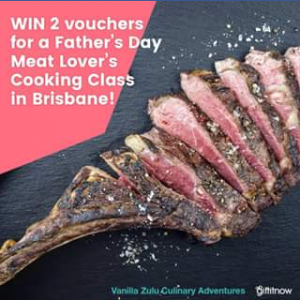 Gift It Now – Win A Dp To Hard Core Carnivore Meat Lovers Cooking Class In Brisbane
