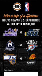 NBL/ NBA – Win A Once In A Lifetime Nbl Vs Nba Vip Experience” Promotion (prize valued at  $30,000)