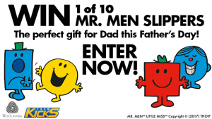 Channel 7 – Sunrise Family Newsletter – “Mr Men” – Win 1 of 10 pairs of Team Uggs Slippers from the Mr Men range valued at over $59 each for Father’s Day