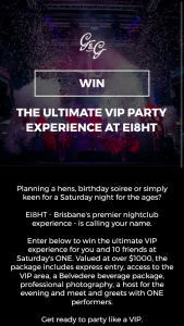 Gourmand  Gourmet – Win The Ultimate Vip Experience For You And 10 Friends At Ei8ht Nightclub  (prize valued at $1000)