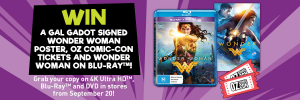 Oz Comic-Con-Roadshow – Win Wonder Woman Signed Poster Bluray  Tickets (prize valued at $2,126)