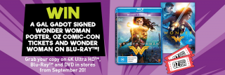 Oz Comic-Con-Roadshow – Win Wonder Woman Signed Poster Bluray  Tickets (prize valued at $2,126)