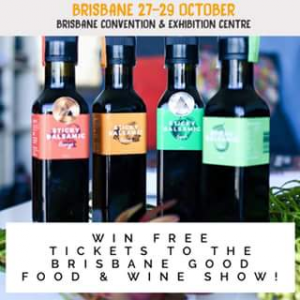 Sticky Balsamic – Win a Double Pass to Brisbane Good Food & Wine Show