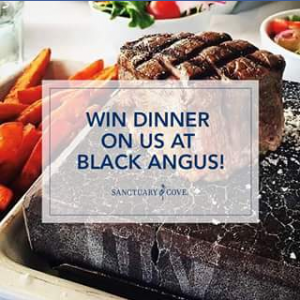 The Marine Village Sanctuary Cove – Win Dinner And Drinks For Two At Black Angus Bar  Grill? (prize valued at  $100)