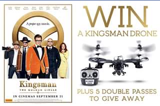 Zing pop culture – Win A Kingsman The Golden Circle Drone  Double Passes