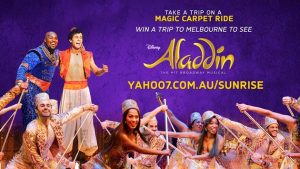 Channel Seven – Sunrise “Aladdin” – Win a trip for 4 and tickets to attend Disney’s Aladdin the Musical in Melbourne valued at $9,160 AUD