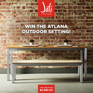 Jati Furniture – Win the Atlana Outdoor Setting valued at $5,985