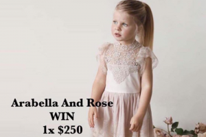Arabella & Rose – Win a $250 Voucher (prize valued at $250)