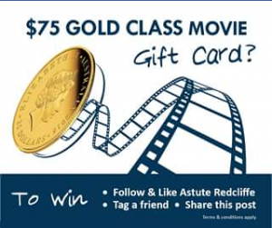 Astute Redcliffe – Win a $75 Gold Class Movie Gift Card