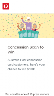 Australia Post Concession Card Holders – Scan to Win $500 (prize valued at $20,000)